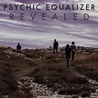 PSYCHIC EQUALIZER Revealed album cover
