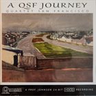 QUARTET SAN FRANCISCO A QSF Journey album cover
