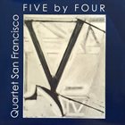QUARTET SAN FRANCISCO Five By Four album cover