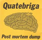 QUATEBRIGA Post Mortem Dump album cover
