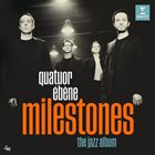 QUATUOR EBÈNE Milestones album cover