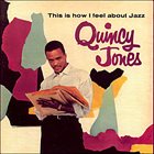 QUINCY JONES This Is How I Feel About Jazz Album Cover