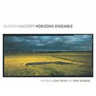 QUINSIN NACHOFF Quinsin Nachoff's Horizons Ensemble (feat. John Taylor and Ernst Reijseger) album cover