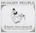 RABIH ABOU-KHALIL Hungry People album cover