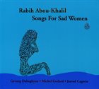 RABIH ABOU-KHALIL Songs for Sad Women album cover