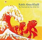 RABIH ABOU-KHALIL The Flood and the Fate of the Fish album cover