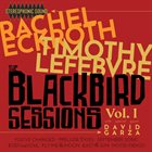 RACHEL ECKROTH The Blackbird Sessions Vol. 1 album cover