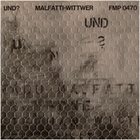 RADU MALFATTI Malfatti-Wittwer ‎: Und? album cover