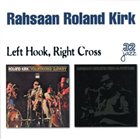 RAHSAAN ROLAND KIRK Left Hook, Right Cross album cover