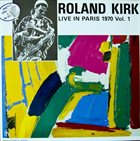 RAHSAAN ROLAND KIRK Live in Paris, 1970, Vol. 1 album cover