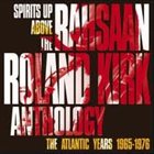 RAHSAAN ROLAND KIRK Spirits Up Above - The Atlantic Years 1965-1976 album cover