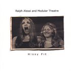 RALPH ALESSI Ralph Alessi and Modular Theatre ‎: Hissy Fit album cover