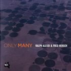 RALPH ALESSI Ralph Alessi & Fred Hersch : Only Many album cover