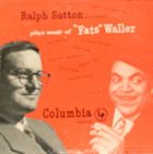 RALPH SUTTON Plays Music of Fats Waller album cover