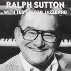 RALPH SUTTON Ralph Sutton with Ted Easton's Jazzband album cover