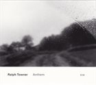 RALPH TOWNER Anthem album cover