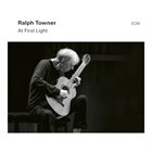 RALPH TOWNER At First Light album cover