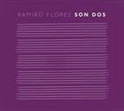 RAMIRO FLORES Son Dos album cover