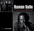 RAMÓN VALLE Flashes from Holland album cover