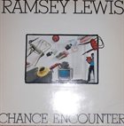 RAMSEY LEWIS Chance Encounter album cover