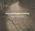 CHRISTINE CORREA Ran Blake & Christine Correa : The Road Keeps Winding: Tribute to Abbey Lincoln, Vol. II album cover