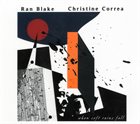 CHRISTINE CORREA Ran Blake / Christine Correa : When Soft Rains Fall album cover