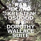 RAN BLAKE Ran Blake, Kresten Osgood : The Dorothy Wallace Suite album cover