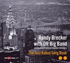 RANDY BRECKER The Jazz Ballad Song Book (with with DR Big Band) album cover