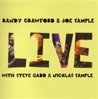 RANDY CRAWFORD Randy Crawford & Joe Sample - Live With Steve Gadd & Nicklas Sample album cover
