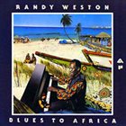 RANDY WESTON Blues to Africa album cover