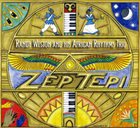 RANDY WESTON Randy Weston And His African Rhythms Trio : Zep Tepi album cover