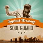 RAPHAEL WRESSNIG Soul Gumbo album cover