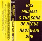 RAS MICHAEL Ras Michael & The Sons Of Negus : Rastafari Dub album cover