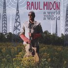 RAUL MIDÓN A World Within A World album cover