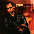 RAUL MIDÓN Blind To Reality album cover