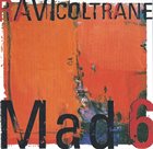 RAVI COLTRANE Mad 6 album cover