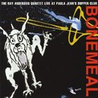 RAY ANDERSON Bonemeal album cover