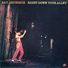 RAY ANDERSON Right Down Your Alley album cover