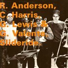 RAY ANDERSON Slideride (with C. Harris, G. Lewis & G. Valente) album cover