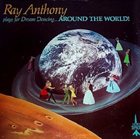 RAY ANTHONY Plays for Dream Dancing ... Around the World! album cover