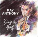 RAY ANTHONY Swings the Thing album cover