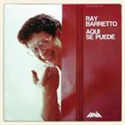 RAY BARRETTO Aquí Se Puede album cover