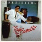 RAY BARRETTO Irresistible album cover