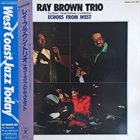 RAY BROWN Ray Brown Trio : Echoes From West album cover