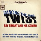 RAY BRYANT Dancing The Big Twist album cover
