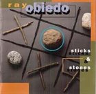 RAY OBIEDO Sticks & Stones album cover