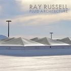 RAY RUSSELL Fluid Architecture album cover