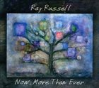 RAY RUSSELL — Now, More Than Ever album cover