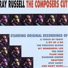 RAY RUSSELL The Composers Cut album cover