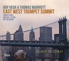 RAY VEGA East West Trumpet Summit : Coast To Coast album cover